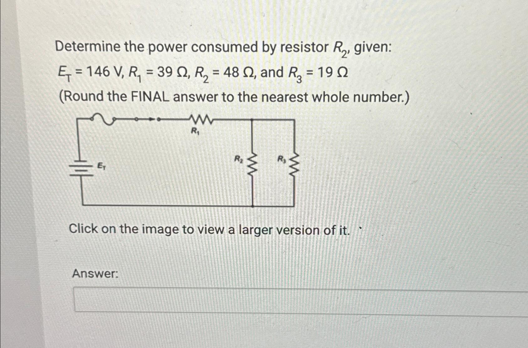 Solved Determine The Power Consumed By Resistor R2, ﻿given: | Chegg.com