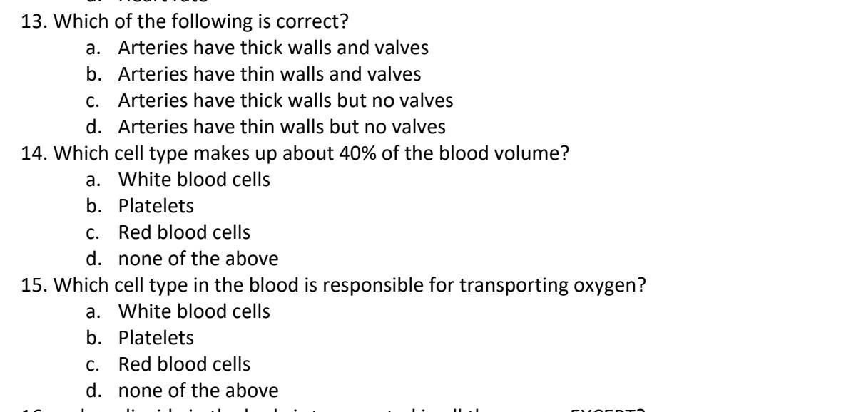 Solved 13. Which of the following is correct? a. Arteries | Chegg.com