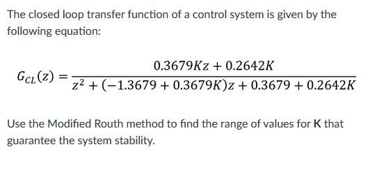 Solved The closed loop transfer function of a control system | Chegg.com