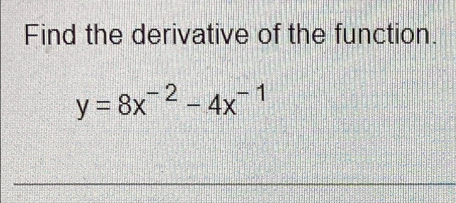 Solved Find The Derivative Of The Function y 8x 2 4x 1 Chegg