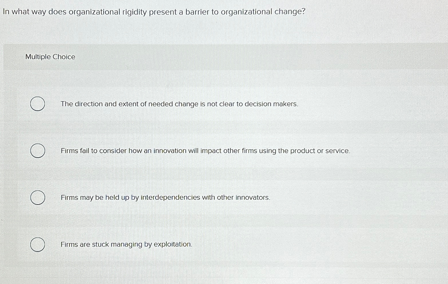 Solved In what way does organizational rigidity present a | Chegg.com