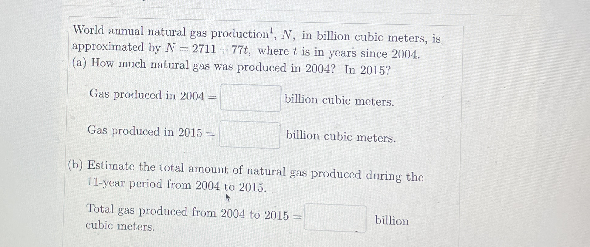 Solved World annual natural gas production ?1,N, ﻿in billion | Chegg.com