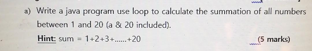 Solved ww a) Write a java program use loop to calculate the | Chegg.com
