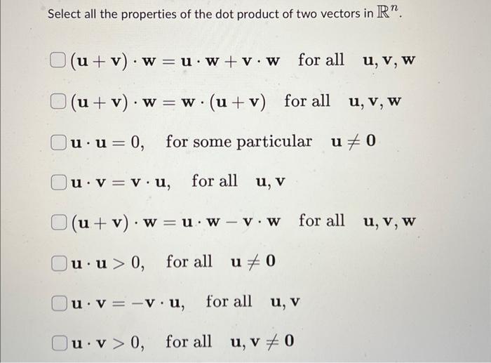 Solved Select All The Properties Of The Dot Product Of Two | Chegg.com