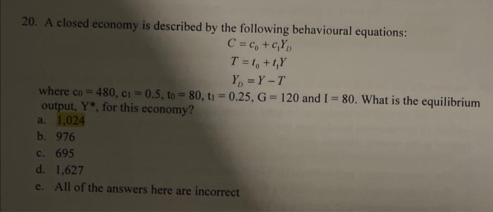 Solved 20. A Closed Economy Is Described By The Following | Chegg.com