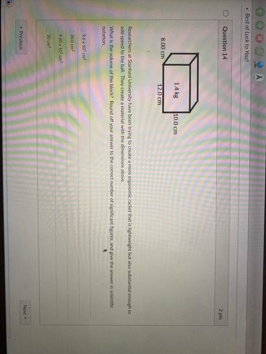 Solved А Best of Luck to You!! D Question 14 2 pts 1.4 kg | Chegg.com