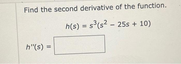 Solved Find the second derivative of the function. | Chegg.com