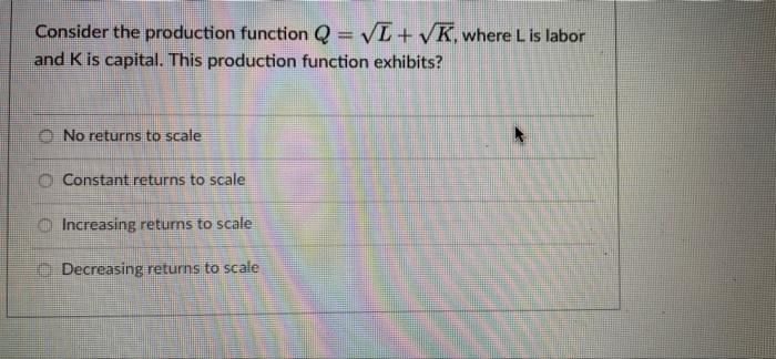 Solved Consider the production function Q=L+VK, where L is | Chegg.com