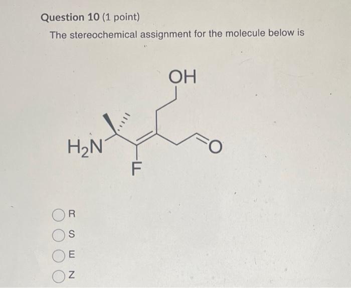 Solved The stereochemical assignment for the molecule below | Chegg.com