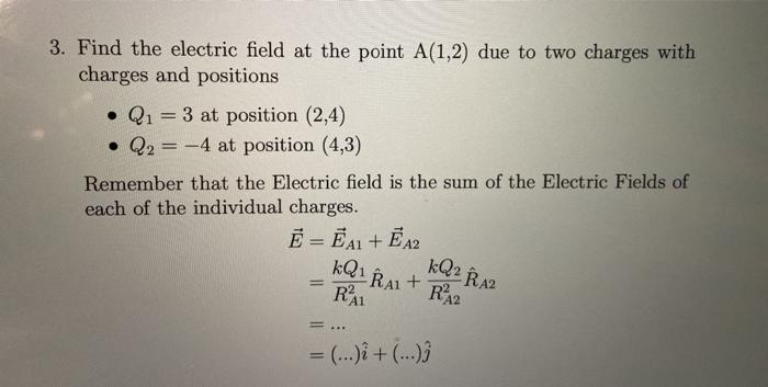 Solved 3. Find the electric field at the point A(1,2) due to | Chegg.com