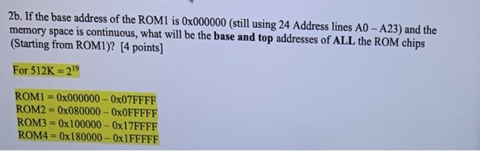 Solved 2b. If the base address of the ROMI is 0x000000 | Chegg.com