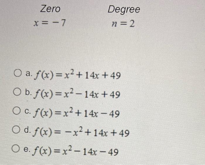 solved-zero-degree-n-2-x-7-a-o-a-f-x-x2-14x-49-o-b-chegg