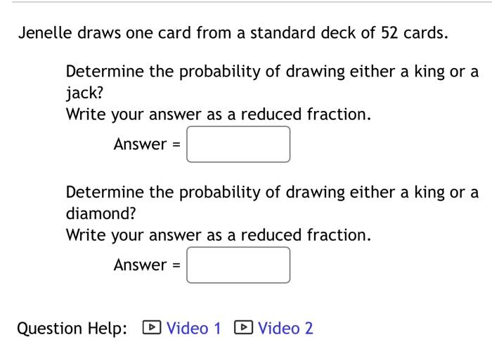 Solved Jenelle draws one card from a standard deck of 52
