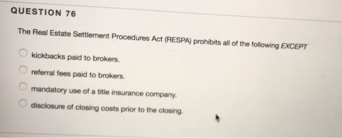 Solved QUESTION 76 The Real Estate Settlement Procedures Act | Chegg.com