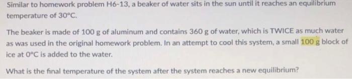 Solved Similar to homework problem H6-13, a beaker of water | Chegg.com