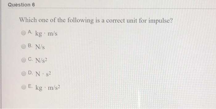 Solved Question 6 Which One Of The Following Is A Correct Chegg Com