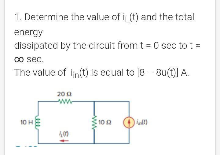 Solved 1. Determine the value of il(t) and the total energy | Chegg.com