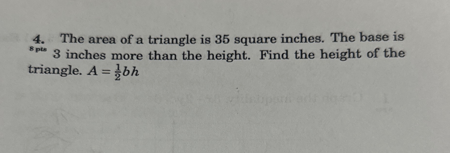 Solved The area of a triangle is 35 ﻿square inches. The base | Chegg.com