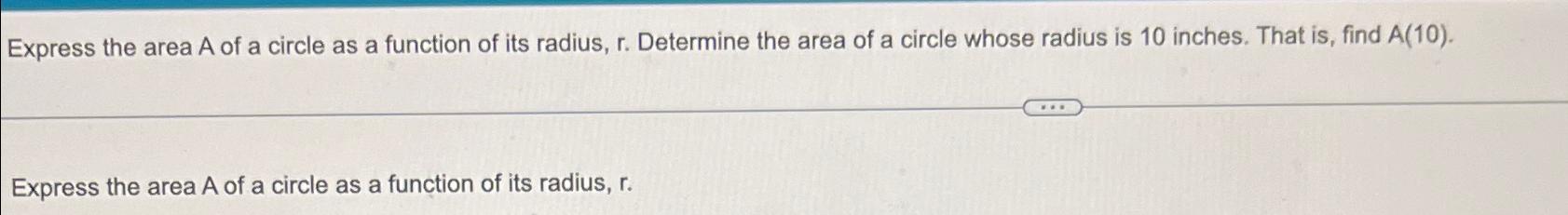 Solved Express the area A ﻿of a circle as a function of its | Chegg.com