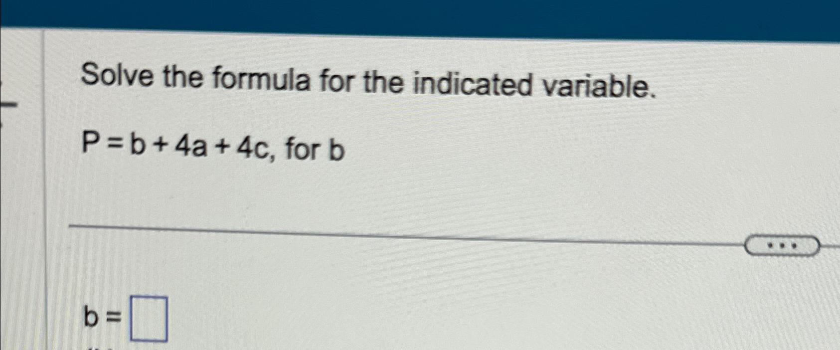 Solved Solve The Formula For The Indicated | Chegg.com