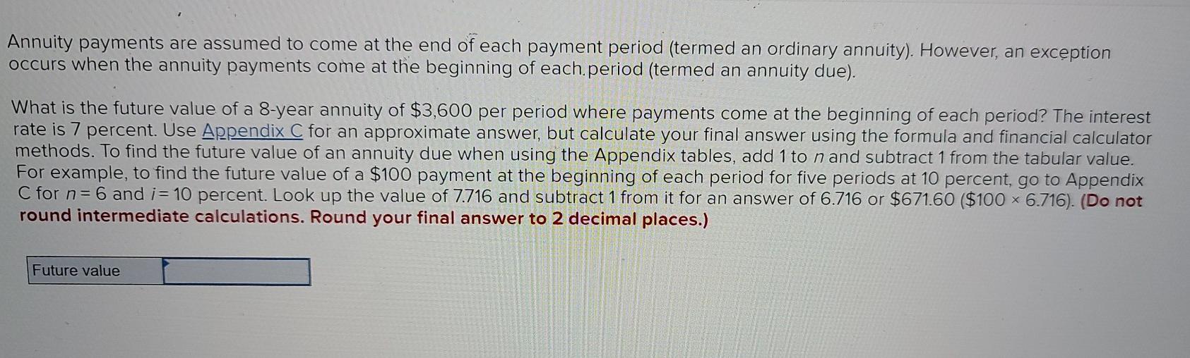 Solved Annuity Payments Are Assumed To Come At The End Of 