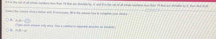 Solved If Ais the set of all whole numbers less than 19 that | Chegg.com