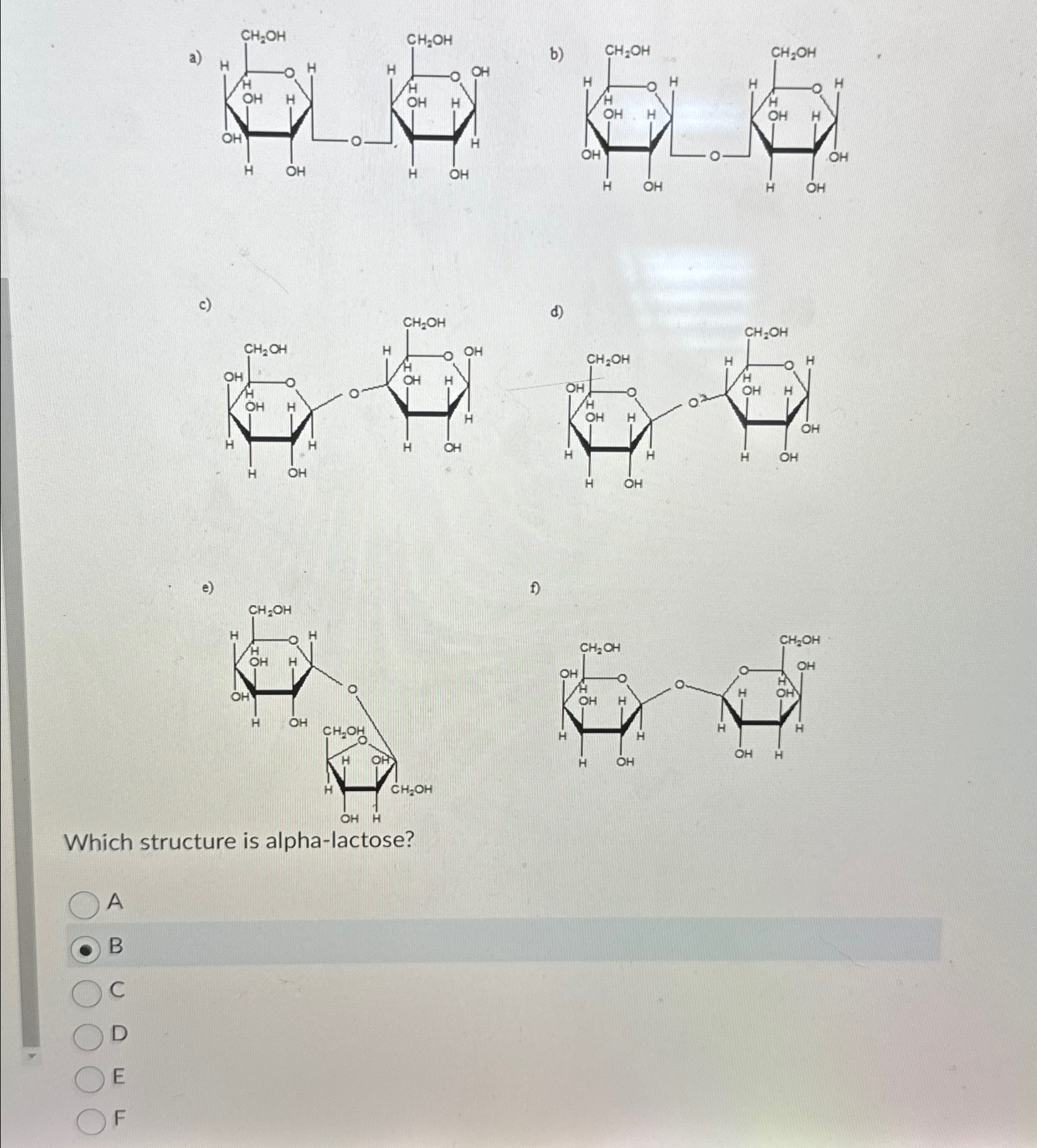Solved A) .f)Which structure is alpha-lactose? ﻿ABCDE | Chegg.com