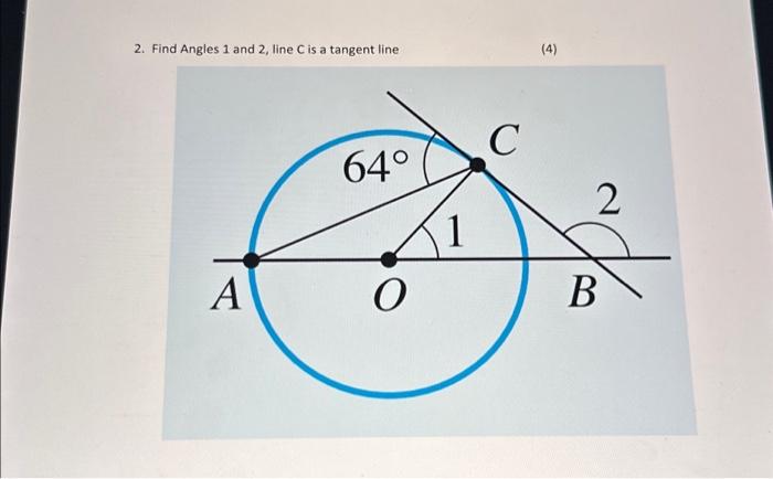 Solved 2. Find Angles 1 and 2, line C is a tangent line A | Chegg.com