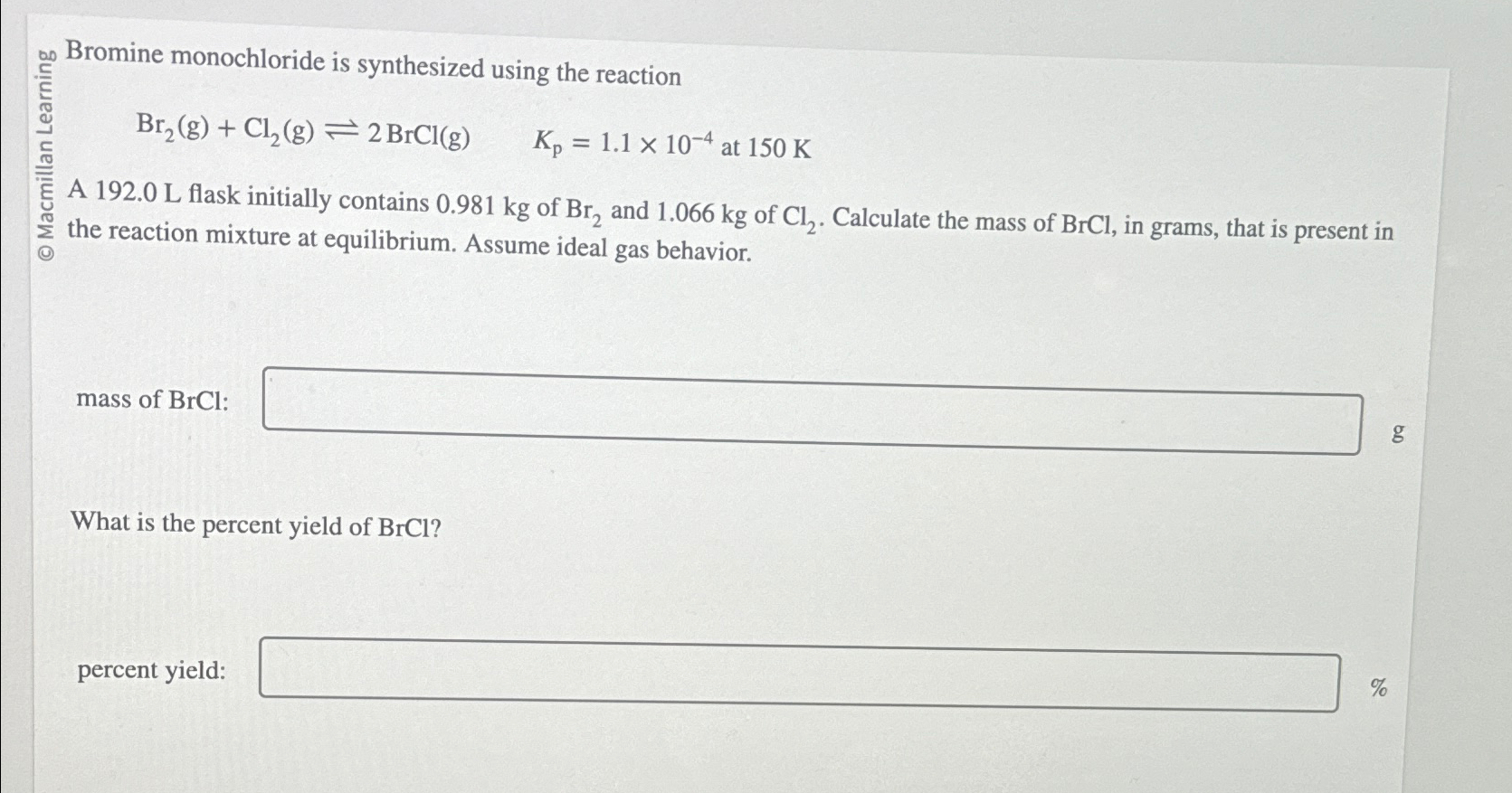 Solved Bromine monochloride is synthesized using the