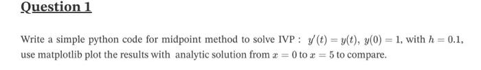 Solved Question 1 Write a simple python code for midpoint | Chegg.com