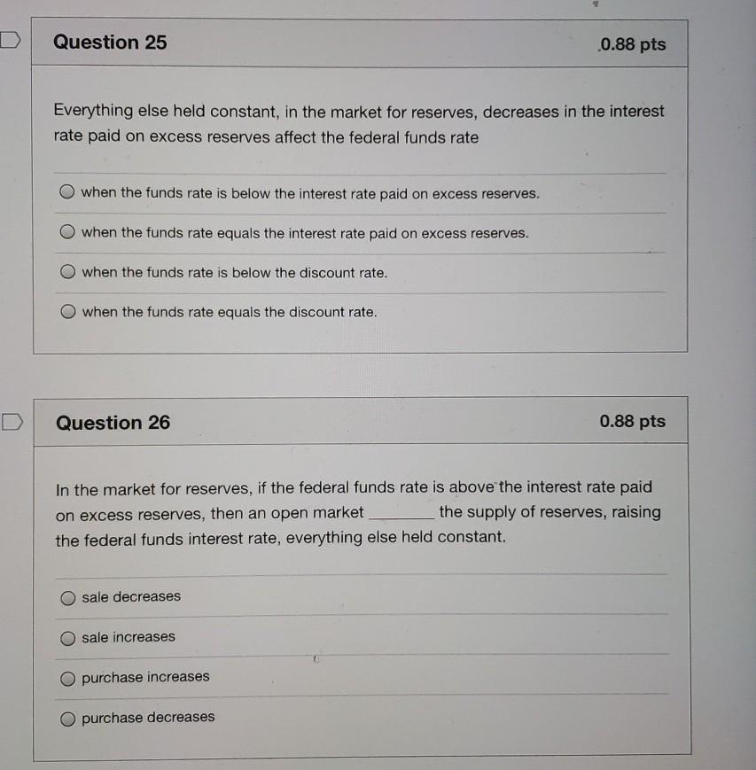 Solved D Question 25 0.88 Pts Everything Else Held Constant, | Chegg.com