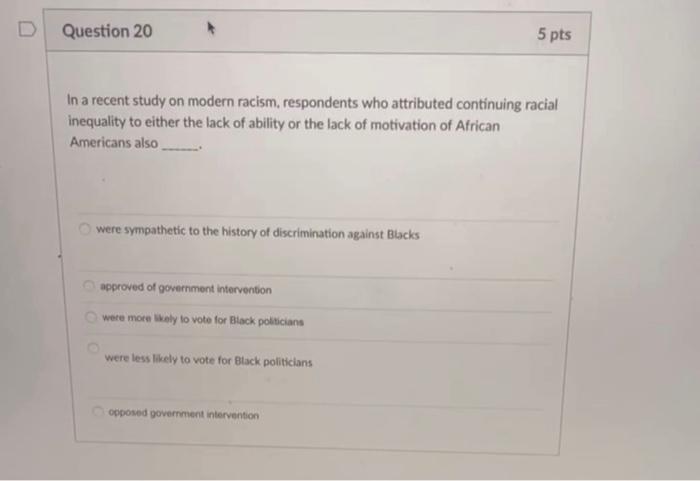 In a recent study on modern racism, respondents who | Chegg.com