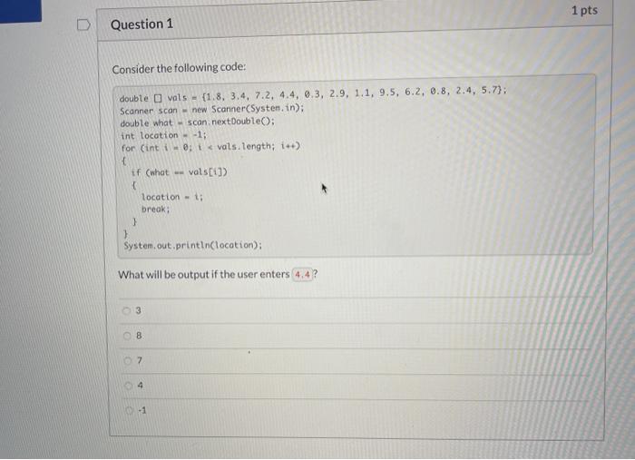 Solved 1 pts Question 1 Consider the following code: double | Chegg.com