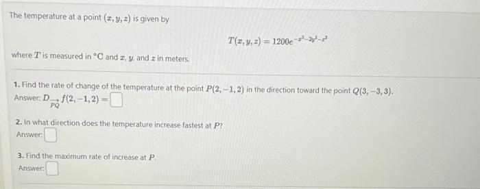 Solved The temperature at a point (x,y,z) is given by | Chegg.com