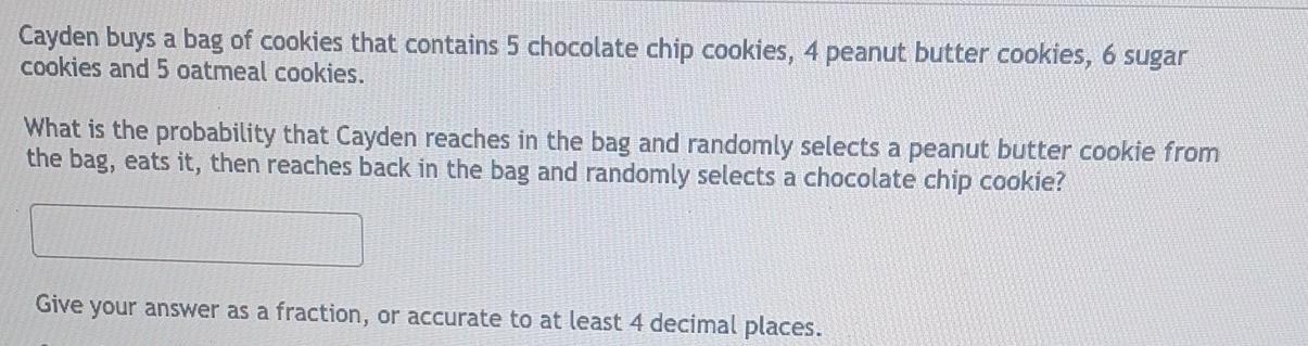 Solved Cayden Buys A Bag Of Cookies That Contains 5 Chegg Com