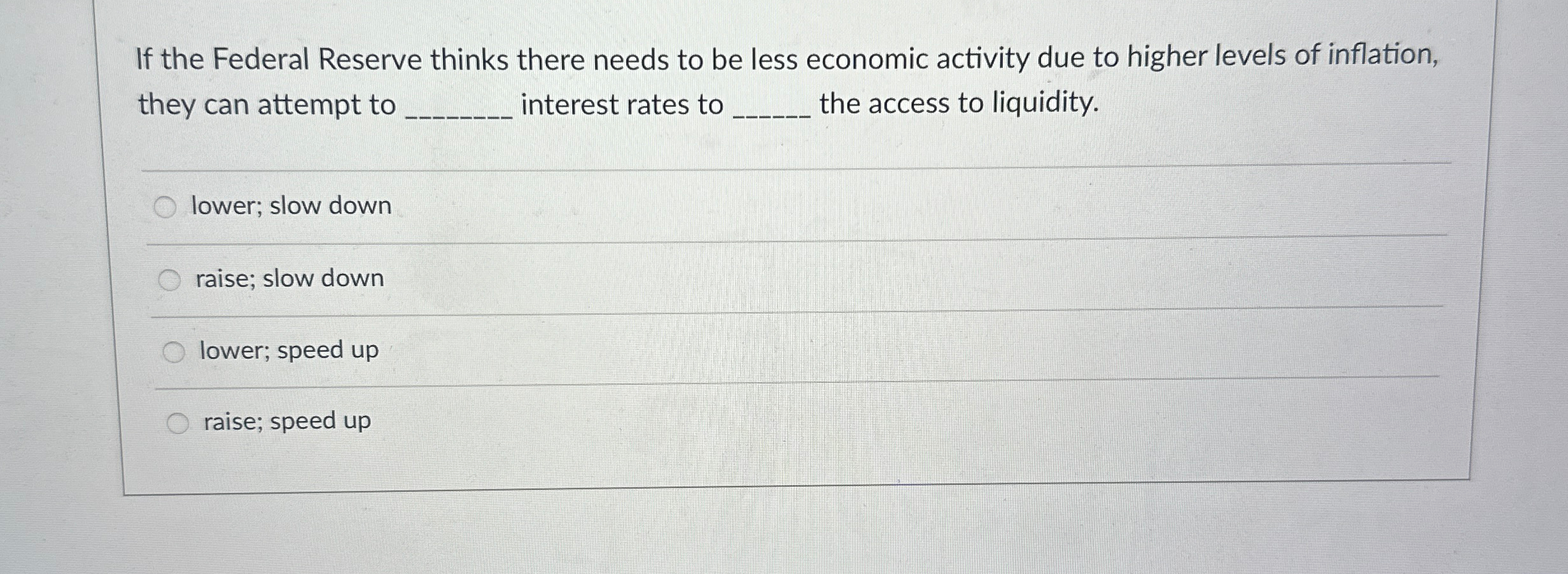 Solved If the Federal Reserve thinks there needs to be less | Chegg.com