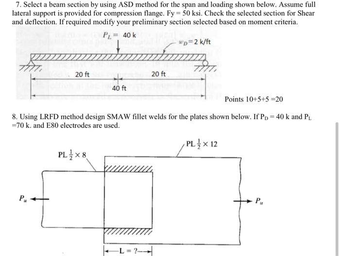 Solved 7. Select a beam section by using ASD method for the | Chegg.com