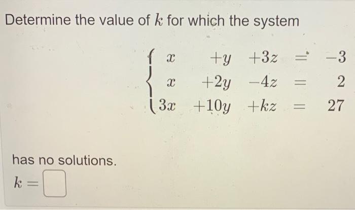 Solved Determine the value of k for which the system | Chegg.com