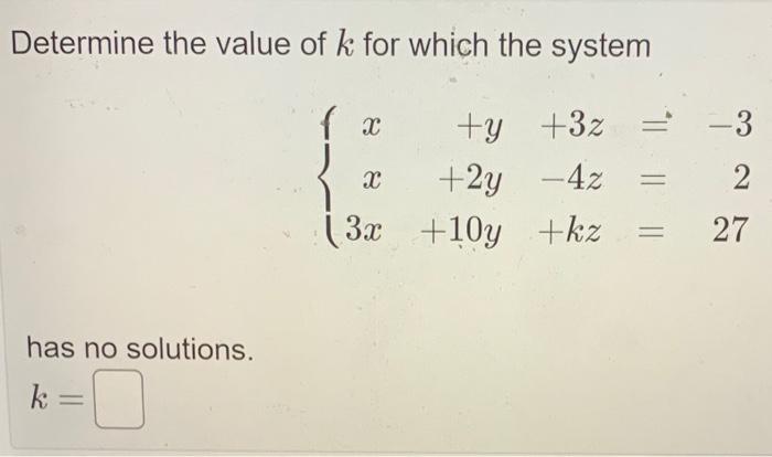 Solved Determine The Value Of K For Which The System | Chegg.com