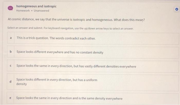 Solved homogeneous and isotropic Homework. Unanswered o At | Chegg.com