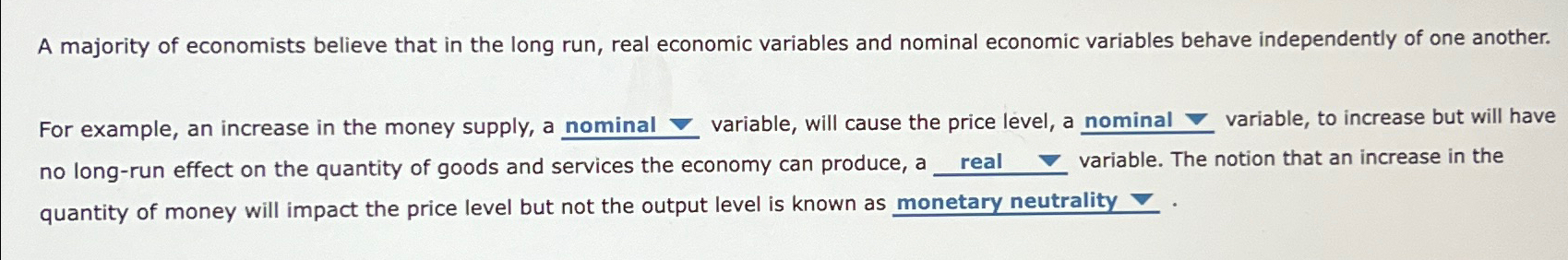 Solved A majority of economists believe that in the long | Chegg.com