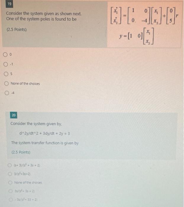 Solved 19 1 Consider the system given as shown next. One of | Chegg.com
