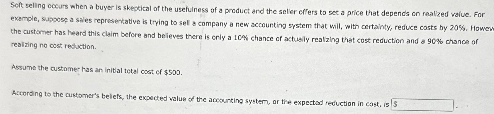 Solved Soft selling occurs when a buyer is skeptical of the | Chegg.com
