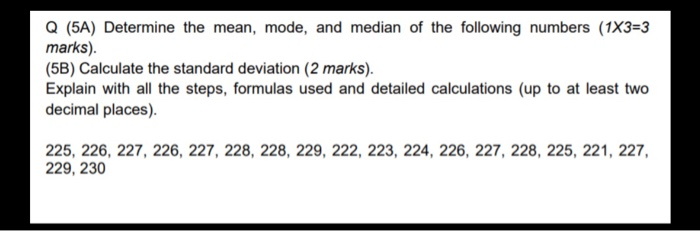Solved Q (5A) Determine the mean, mode, and median of the | Chegg.com