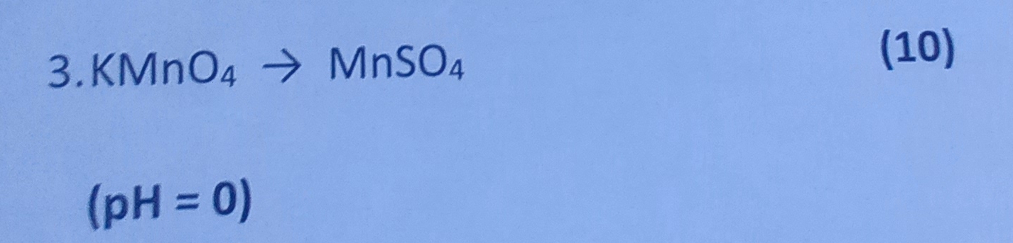 Solved Kmno4→mnso4)=(0 ﻿please Balance The Following Redox 