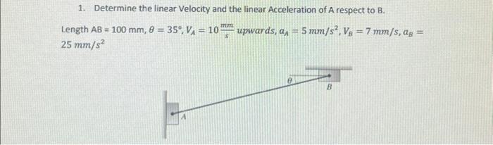 Solved 1. Determine the linear Velocity and the linear | Chegg.com