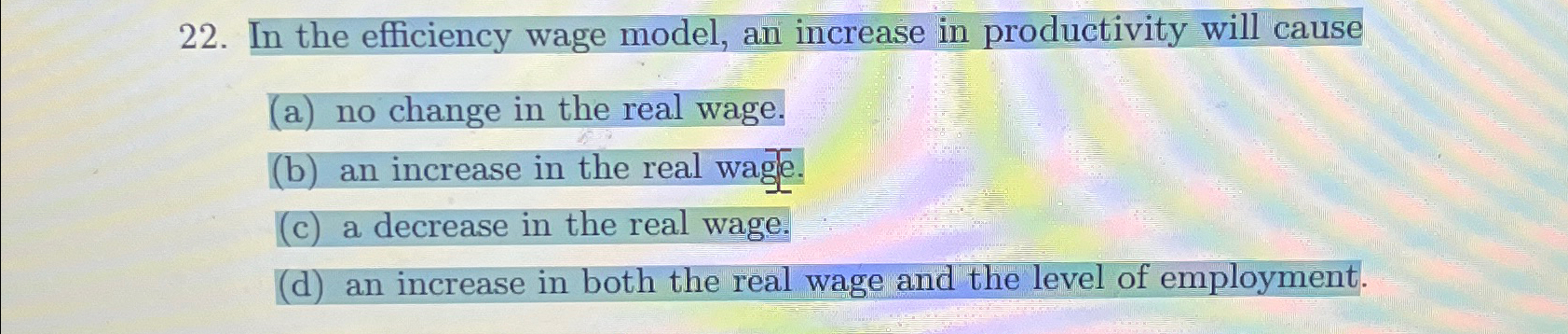 Solved In the efficiency wage model, an increase in | Chegg.com