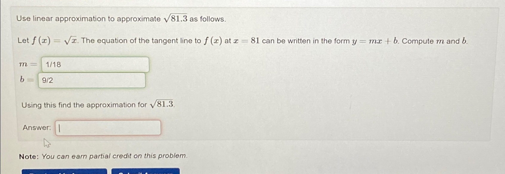Solved Use linear approximation to approximate 81.32 ﻿as — free download