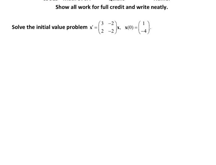 Solved Show all work for full credit and write neatly. 3 -2 | Chegg.com