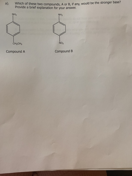 Solved a). Which of these two compounds, A or B, if any,